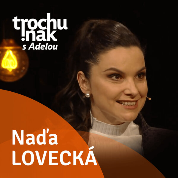 Naďa Lovecká - ADELA trochu inak - Omny.fm