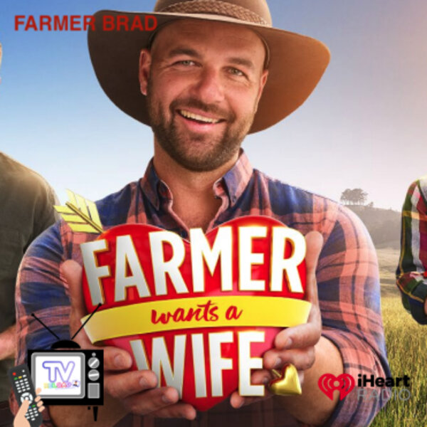 Farmer Brad FARMER WANTS A WIFE Reality TV TV RELOAD Omny.fm