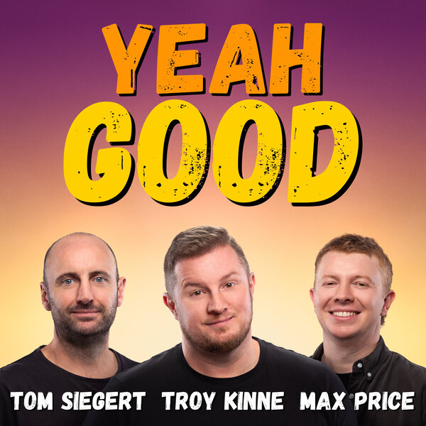 Yeah Good EP31 - Yeah Good - Omny.fm